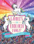 Wheres the Unicorn Now A Magical Search & Find Book