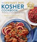 Instant Pot Kosher Cookbook 100 Recipes to Nourish Body & Soul