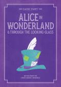 Classic Starts Alice in Wonderland & Through the Looking Glass