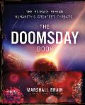 Doomsday Book The Science Behind Humanitys Greatest Threats