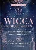 Wicca Book of Spells A Book of Shadows for Wiccans Witches & Other Practitioners of Magic