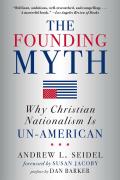 Founding Myth Why Christian Nationalism Is Un American