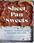 Sheet Pan Sweets Simple Streamlined Dessert Recipes A Baking Book