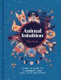 Animal Intuition Communicating with Pets Animal Spirits & the Energies of the Natural World