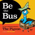 Be the Bus The Lost & Profound Wisdom of The Pigeon