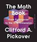 The Math Book: From Pythagoras to the 57th Dimension