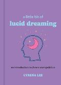 A Little Bit of Lucid Dreaming: An Introduction to Dream Manipulation