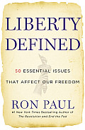 Liberty Defined The 50 Urgent Issues That Affect Our Freedom