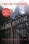 Twelve Patients Life & Death at Bellevue Hospital