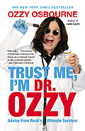 Trust Me, I'm Dr. Ozzy: Advice from Rock's Ultimate Survivor (Large type / large print Edition)