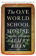 One World Schoolhouse Education Reimagined