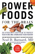 Power Foods for the Brain An Effective 3 Step Plan to Protect Your Mind & Strengthen Your Memory