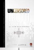 Uncensored Truth Bible for New Beginnings