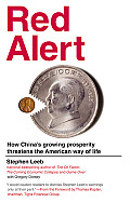 Red Alert How Chinas Growing Prosperity Threatens the American Way of Life
