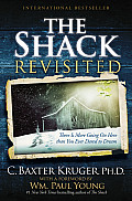 The Shack Revisited: There Is More Going On Here than You Ever Dared to Dream (Large type / large print)