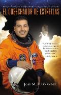 El cosechador de estrellas: La inspiradora historia de un labrador itinerante convertido en astronauta