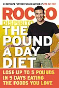 Pound a Day Diet Lose Up to 5 Pounds in 5 Days by Eating the Foods You Love