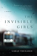 Invisible Girls A Memoir