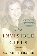Invisible Girls A Memoir