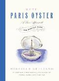 Meet Paris Oyster A Love Affair with the Perfect Food
