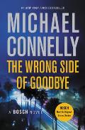 The Wrong Side of Goodbye: Harry Bosch 19