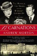 17 Carnations The Royals the Nazis & the Biggest Cover Up in History