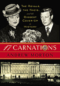 17 Carnations The Royals the Nazis & the Biggest Cover Up in History