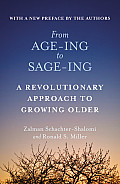 From Age Ing to Sage Ing A Profound New Vision of Growing Older