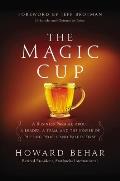 Magic Cup A Story of a Leader a Team & the Power of Putting People & Values First