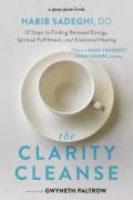 Clarity Cleanse 12 Steps to Finding Renewed Energy Spiritual Fulfillment & Emotional Healing