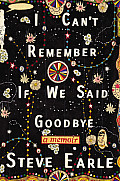 I Cant Remember If We Said Goodbye