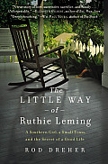 The Little Way of Ruthie Leming: A Southern Girl, a Small Town, and the Secret of a Good Life