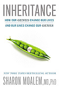 Inheritance How Our Genes Change Our Lives & Our Lives Change Our Genes