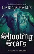 Shooting Scars Book 2 in the Artists Trilogy