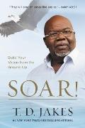 Soar Build Your Vision from the Ground Up