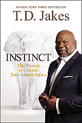 Instinct Unleashing Your Natural Drive for Ultimate Success