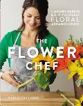 Flower Chef A Modern Guide to Do It Yourself Floral Arrangements