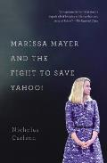 Marissa Mayer & the Fight to Save Yahoo