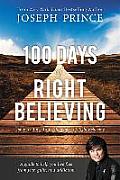 100 Days of Right Believing Daily Readings from the Power of Right Believing