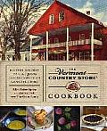 Vermont Country Store Cookbook Recipes History & Lore from the Classic American General Store