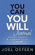 You Can, You Will Journal: A Guide to Developing the 8 Undeniable Qualities of a Winner