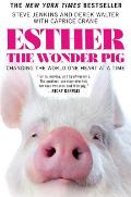 Esther the Wonder Pig Changing the World One Heart at a Time