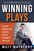 Winning Plays Tackling Adversity & Achieving Success in Business & In Life
