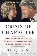 Crisis of Character Standing Post Inside the Clinton White House