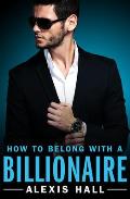 How to Belong with a Billionaire Arden St Ives Vol 03