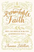 Remarkable Faith When Jesus Marveled at Faith in Unremarkable People