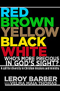Red Brown Yellow Black White Whos More Precious in Gods Sight
