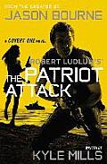 Robert Ludlums TM the Patriot Attack