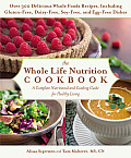 Whole Life Nutrition Cookbook Whole Foods Recipes for Personal & Planetary Health