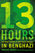 13 Hours The Inside Account of What Really Happened in Benghazi